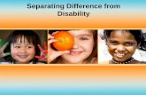 Separating Difference from Disability