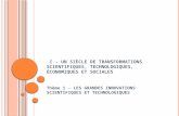 I - UN SIÈCLE DE TRANSFORMATIONS SCIENTIFIQUES, TECHNOLOGIQUES, ÉCONOMIQUES ET SOCIALES