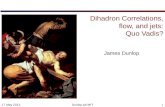 Dihadron  Correlations, flow, and jets: Quo Vadis?