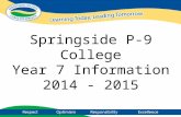 Springside P-9 College Year 7 Information 2014 - 2015