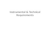 Instrumental & Technical Requirements