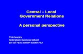 Central â€“ Local  Government Relations A personal perspective