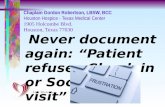 Never document  again:  “Patient refuses Chaplain or Social Work visit”