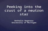 Peeking into the crust of a neutron star Nathalie  Degenaar University of Michigan