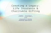 Creating a Legacy: Life Insurance & Charitable Gifting