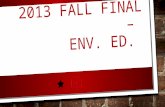 2013 Fall Final –  Env . Ed.