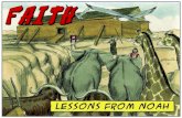 What living lessons can  21 st -century Christians learn from Noah about  FAITH ?