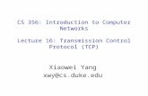 CS 356:  Introduction to Computer Networks Lecture 16: Transmission Control Protocol (TCP)