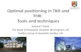 Optimal  positioning in TKR and THR:  Tools  and techniques