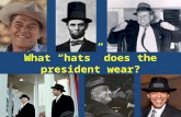 What “hats” does the president wear?