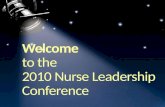 Welcome to the  2010 Nurse Leadership Conference