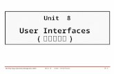 Unit   8 User  Interfaces  ( 使用者介面 )