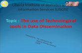 Topic :  The use of Technological  tools in Data Dissemination