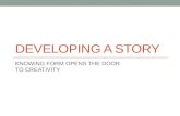 DEVELOPING A STORY