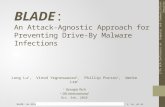 BLADE :  An  Attack-Agnostic Approach for  Preventing Drive-By Malware  Infections