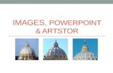 Images,  powerpoint &  ARTstor