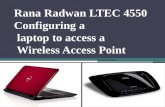 Rana Radwan LTEC 4550 Configuring  a  laptop to access a  Wireless Access Point