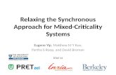 Relaxing the Synchronous Approach for Mixed-Criticality Systems