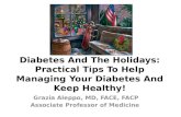 Diabetes And The Holidays: Practical Tips To Help Managing Your Diabetes And Keep Healthy!