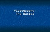 Videography: The Basics