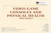 VIDEO GAME CONSOLES AND PHYSICAL HEALTH