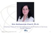Rim  Belhassine-Cherif , Ph.D. Directeur Exécutif de Développement de Produits et Services