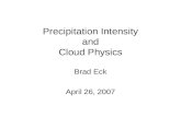 Precipitation Intensity and Cloud Physics
