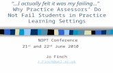 “I actually felt it was my failing”   Why Practice Assessors’ Do Not Fail Students in Practice Learning Settings