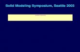Solid Modeling Symposium, Seattle 2003
