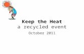 Keep the Heat a recycled event