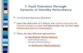 7 . Fault Tolerance Through  Dynamic or Standby Redundancy