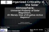 Self-Organized Criticality in                 the Solar Atmosphere: Universal Property of Solar Magnetism,  Or Merely One of Eruptive Active Regions?