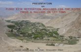 PRESENTATION  on FLOOD RISK MITIGATION MEASURES FOR THE RIVER INDUS & NALLAHS IN LEH TOWN