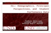 CCSD‐UNLV Research  Consortium  on ELL:  Demographics, Principal  Perspectives , and   Student Performance  Data