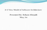 4+1 View Model of Software Architecture  Presented By:  Reham Alhejaili May, 1st