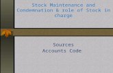 Stock Maintenance and Condemnation & role of Stock in charge