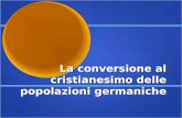 La conversione al cristianesimo delle popolazioni germaniche