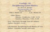 Geology 142 Deciphering Earth History Dr. Bruce F. Rueger bfrueger@colby.edu Phone: 859.5806 Office: Mudd 214Lab:  Mudd 219