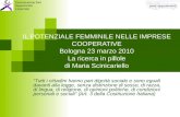 IL POTENZIALE FEMMINILE NELLE IMPRESE COOPERATIVE Bologna 23 marzo 2010 La ricerca in pillole di Maria Scinicariello