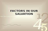 FACTORS IN OUR SALVATION