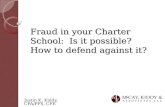 Fraud in your Charter School:  Is it possible?  How to defend against it ?