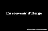 En souvenir d’Hergé défilement à votre convenance