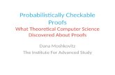 Probabilistically Checkable Proofs What Theoretical Computer Science Discovered About Proofs
