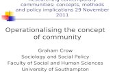 Researching contemporary communities: concepts, methods and policy implications 29 November 2011