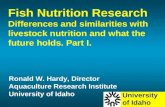 Fish Nutrition Research Differences and similarities with livestock nutrition and what the future holds. Part I.