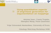 Using quantitative aspects of alignment generation for argumentation on mappings