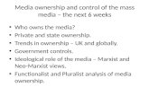 Media ownership and control of the mass media – the next 6 weeks