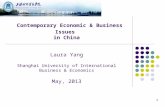 Contemporary Economic & Business Issues  in China Laura Yang Shanghai University of International Business & Economics May, 2013