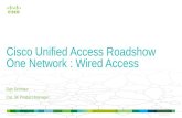 Cisco Unified Access Roadshow One Network : Wired Access