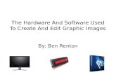 The Hardware And Software Used To Create And Edit Graphic Images